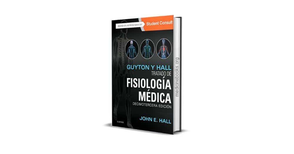 Guyton y Hall, Tratado de Fisiología Médica - John E. Hall, 13va Edición